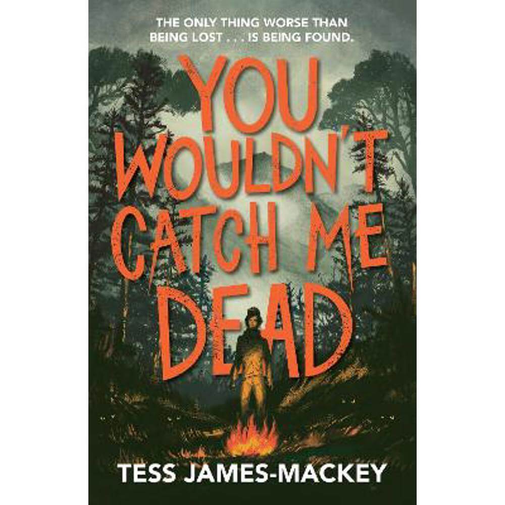 You Wouldn't Catch Me Dead (Paperback) - Tess James-Mackey